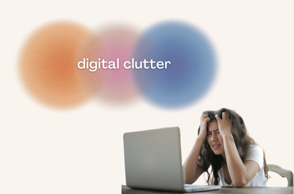 Digital Clutter
